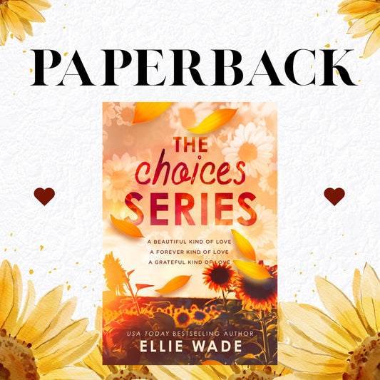 The Choices Series – 10-Year Anniversary Limited Special Editions
